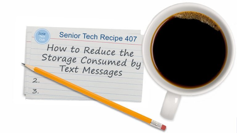 How To Reduce The Storage Consumed By Text Messages Senior Tech Club how-to-reduce-the-storage-consumed-by-text-messages-senior-tech-club